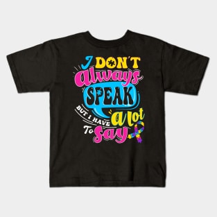 autism i dont speak much Kids T-Shirt